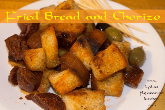 Fried Bread and Chorizo ~ Lydia's Flexitarian Kitchen