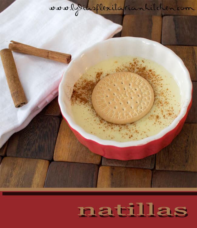 Natillas: Spanish Custard ~ Lydia's Flexitarian Kitchen