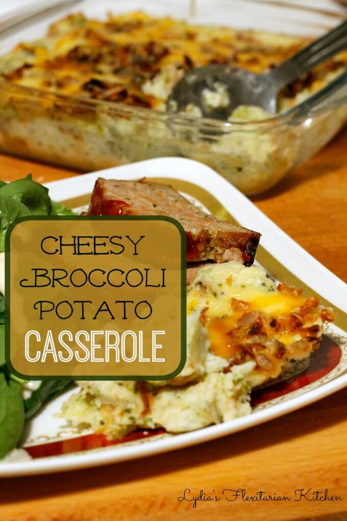 Cheesy Broccoli Potato Casserole {Recipe ReDux} ~ Lydia's Flexitarian Kitchen