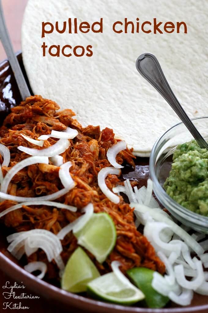 Pulled Chicken Tacos~ Lydia's Flexitarian Kitchen