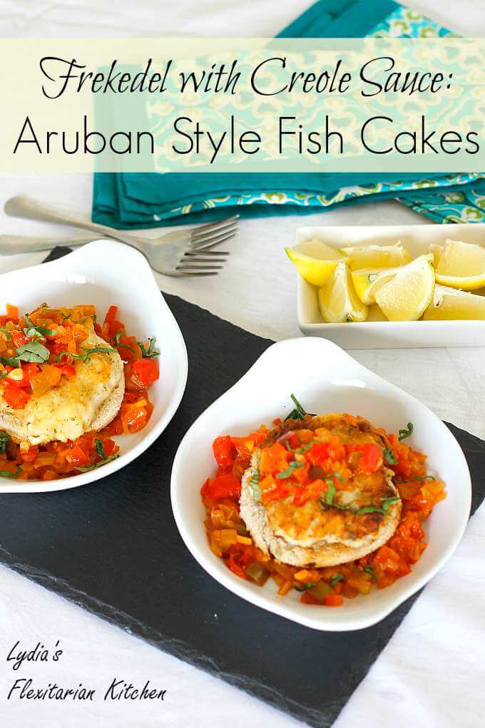 Frekedel with Creole Sauce ~ Aruban Style Fish Cakes ~ Food of the World ~ Lydia's Flexitarian Kitchen