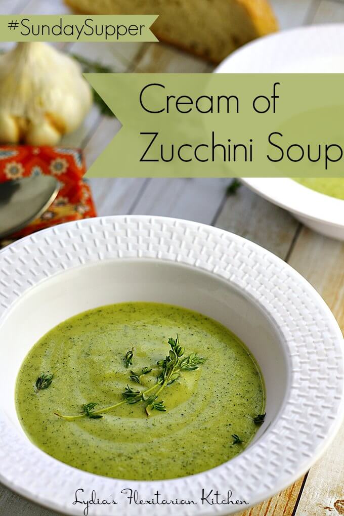 Cream of Zucchini ~ Crema de Calabacín ~ #SundaySupper ~ Lydia's Flexitarian Kitchen
