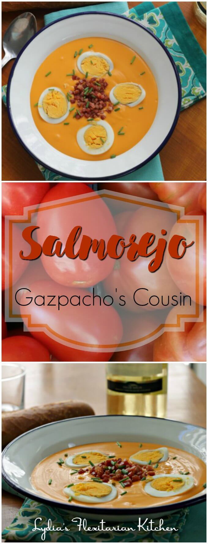 Salmorejo: Gazpacho's Cousin ~ Lydia's Flexitarian Kitchen